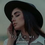 Hamidshax Touch Me