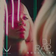 Dj Rap Good Life Radio Instrumental Remix