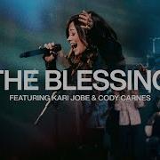 The Blessing With Kari Jobe Cody Carnes