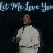 Let Me Love You Remix