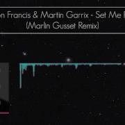 Dillion Francis Martin Garrix Set Me Free Gusset Remix