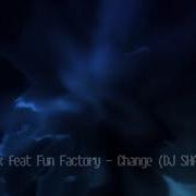 Captain Jack Feat Fun Factory Change Dj Shabayoff Rmx