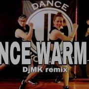 Dance Warm Up Djkm Remix