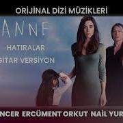 Anne Orijinal Dizi Müzikleri Hatıralar Gitar Versiyon