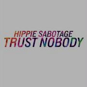 Trust Nobody Hippie Sabotage
