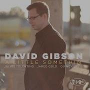 David Gibson A Little Somethin