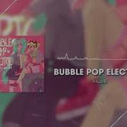 Bubble Pop Electric Vocaloid