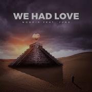 We Had Love Feat June Instrumental Monoir