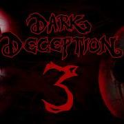 Dark Deception Its Showtime