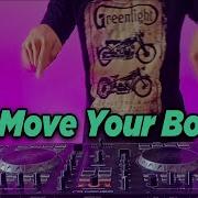 Dj Move Your Body Tiktok Viral Full Bass Remix Terbaru 2021