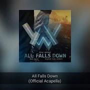 All Falls Down Acapella Alan Walker