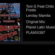 Lerolay Mamita Feat Chito Rock Fresto Toni G