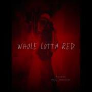 Whole Lotta Red Sped Up