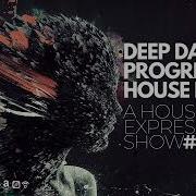 Deep Dance Progressive House Dj Mix A House Express Show 481