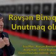 Rovsen Bineqedili Unutmaq Olmaz