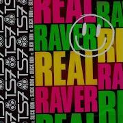 Real Raver