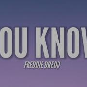 Freddie Dredd You Know