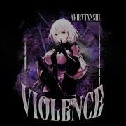 Violence Akirvtxnshi