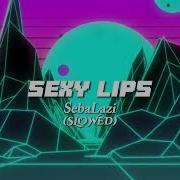 Sebalazi Sexy Lipa Slowed Reverb