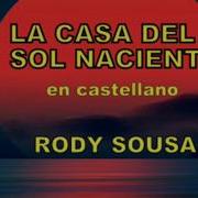 La Casa Del Sol Naciente Rody Sousa