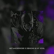 Demons In My Soul Metamorphosis