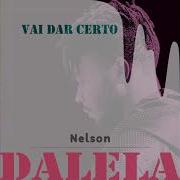 Dalela Vai Dar Certo