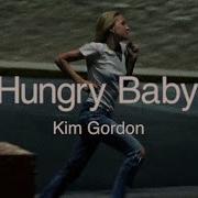 Hungry Baby Kim Gordon