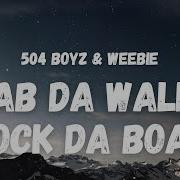 Weebie Grab Da Wall Rock Da Boat