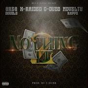 Novelty Rapps Nothing 2 It Feat X Raided C Dubb Novelty Rapps