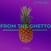 From The Ghetto Jo Paciello
