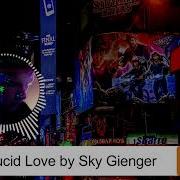 Lucid Love Sky Gienger