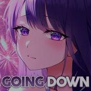 Nightcore Going Down Lyrics