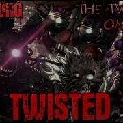 Песня Fnaf Twisted