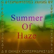 V Gωd Summer Of Haze