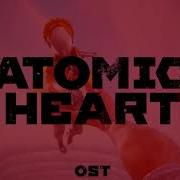 Atomic Heart Ost Все Песни Из Ссср