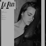 Le Flex When I Saw Your Face