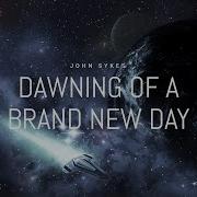 John Sykes Sy Ops 2018 Dawning Of A Brand New Day