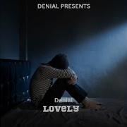 Denial Lovely Slowed