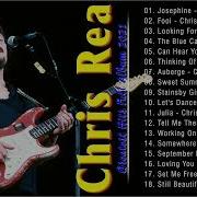 Chris Rea Greatest Hits Full Album 2021 The Best Songs Of Chris Rea Playlist 2021