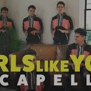 Girl Like You Acapella