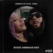 Farina X El Alfa Dora Steve Andreas Remix