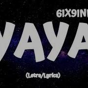 Yaya 6Ix9Ine Без Мата