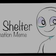 No Shelter Meme Animation