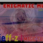 Best Enigmatic Music Djeff Z Magic Sunrise