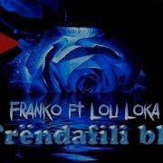 Franko Ft Loka