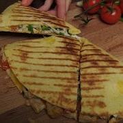 Кесадилья С Курицей Сыром И Помидором Хит Мексиканской Кухни За 90 Секунд