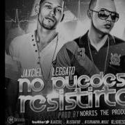 No Puedes Resistirte Feat Leggato Jaxciel