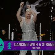 Dancing With A Stranger Sam Smith Live