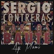 Ay Mami Feat Carlos Baute Extended Version Sergio Contreras