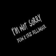 I M Not Sorry Dean Feat Eric Bellinger